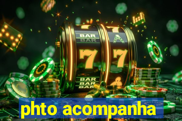 phto acompanha