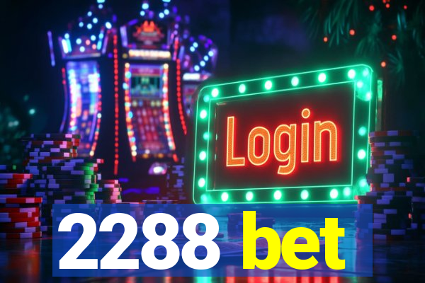 2288 bet