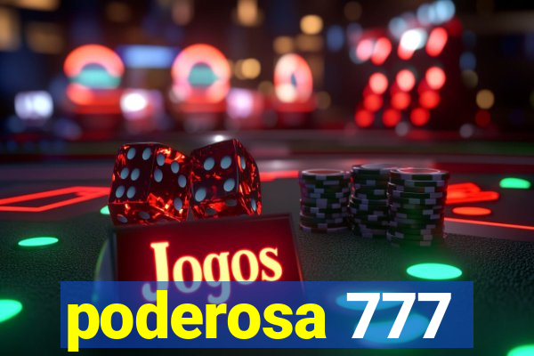 poderosa 777