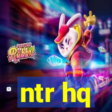 ntr hq