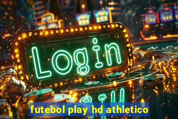 futebol play hd athletico