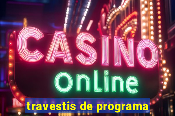 travestis de programa
