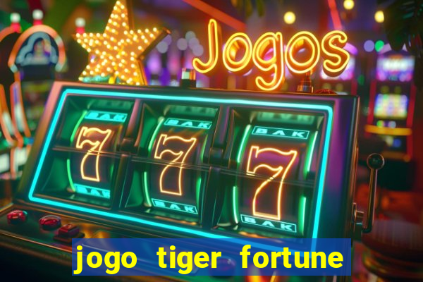 jogo tiger fortune paga mesmo
