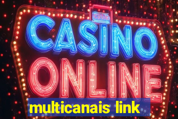 multicanais link