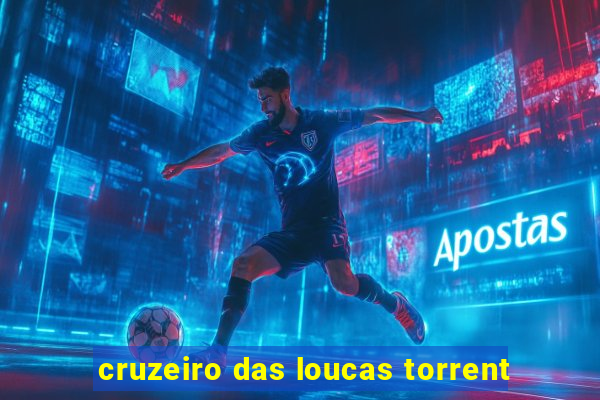 cruzeiro das loucas torrent