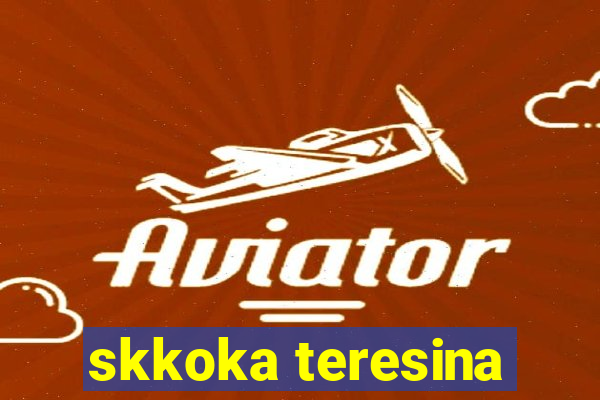 skkoka teresina