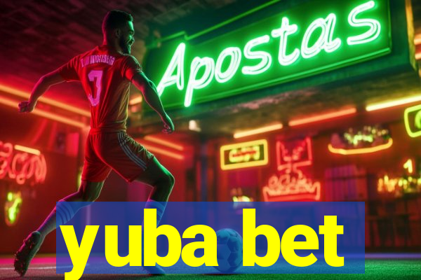 yuba bet