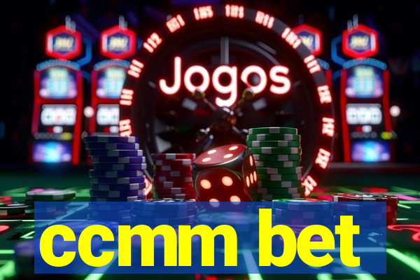 ccmm bet