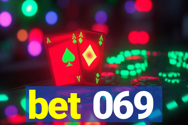 bet 069