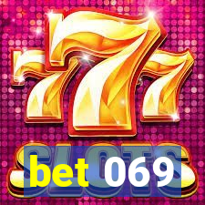 bet 069