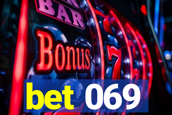 bet 069