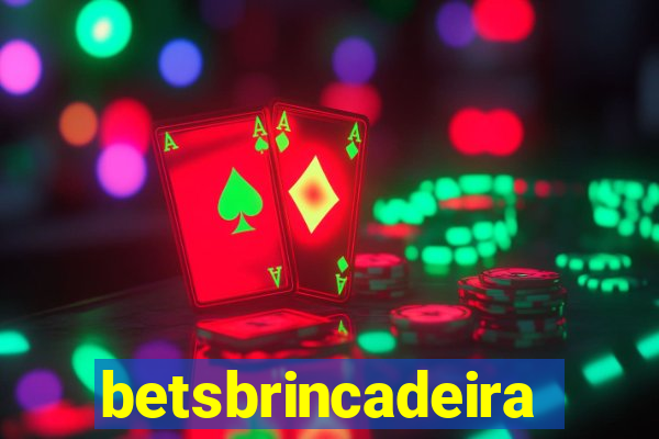 betsbrincadeira