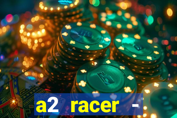 a2 racer - riscando o asfalto filme completo dublado