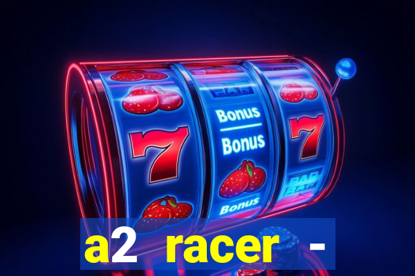 a2 racer - riscando o asfalto filme completo dublado