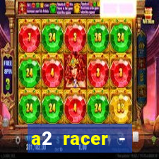 a2 racer - riscando o asfalto filme completo dublado
