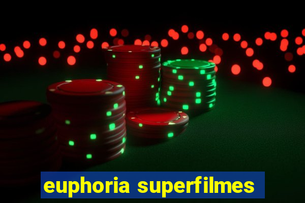 euphoria superfilmes