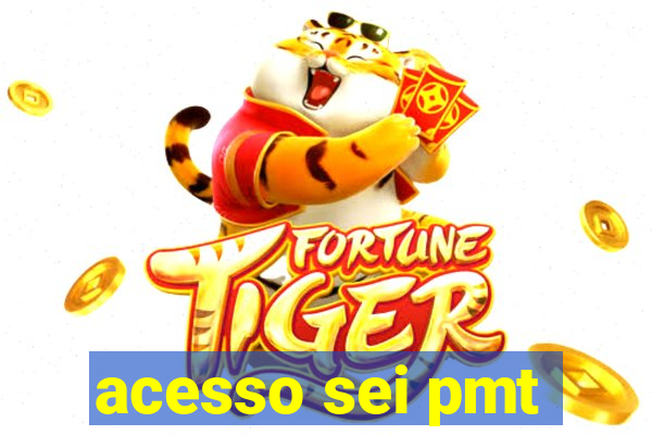acesso sei pmt