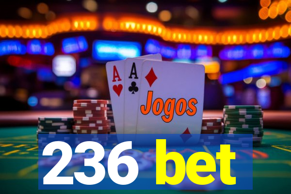 236 bet