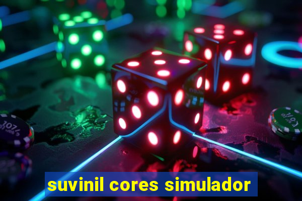 suvinil cores simulador