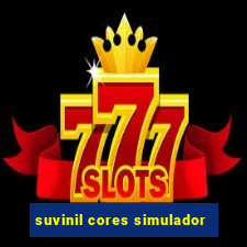 suvinil cores simulador