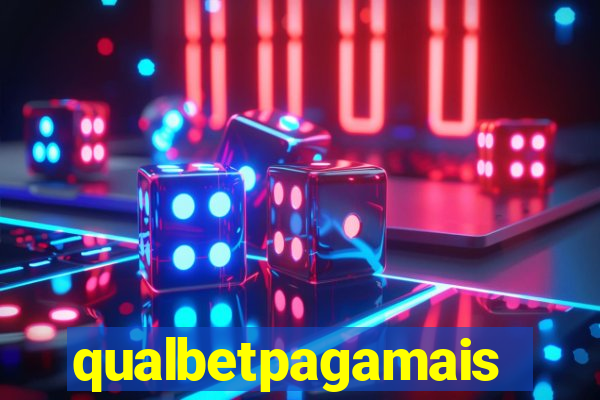 qualbetpagamais