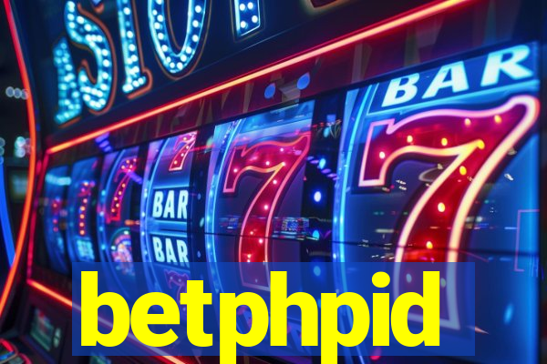 betphpid