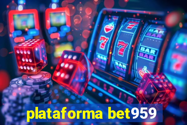 plataforma bet959