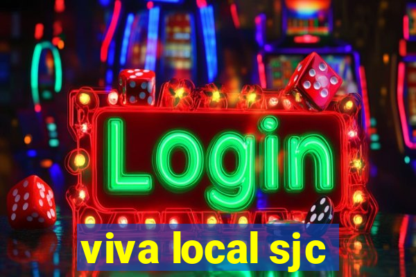 viva local sjc