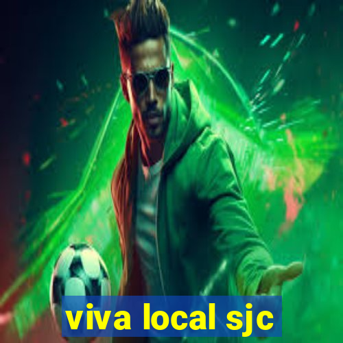 viva local sjc