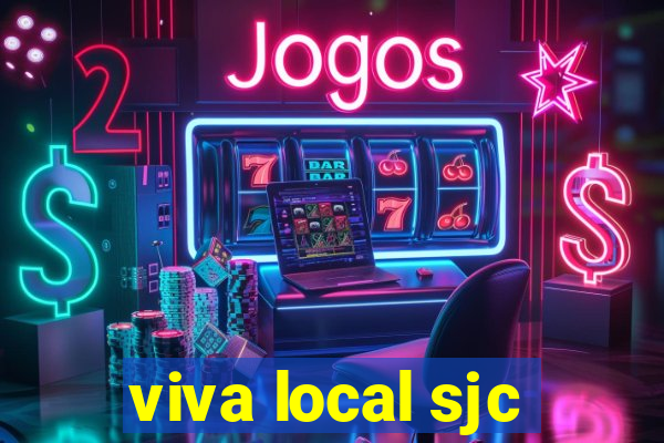 viva local sjc