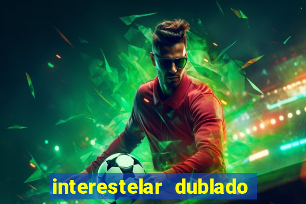 interestelar dublado download mega