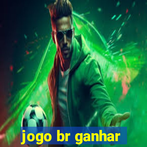 jogo br ganhar