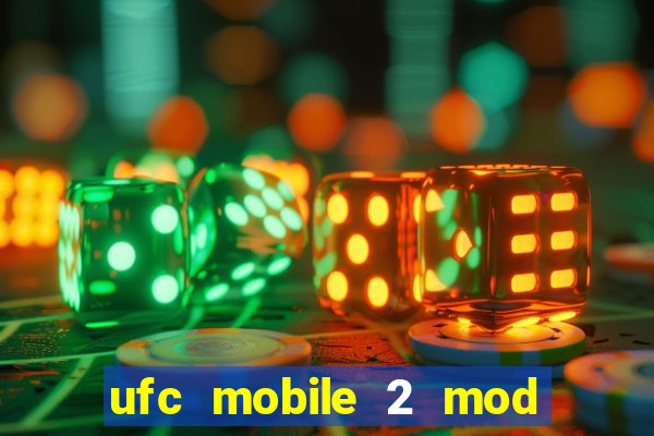 ufc mobile 2 mod apk unlimited money and gems