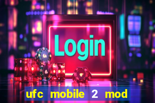 ufc mobile 2 mod apk unlimited money and gems