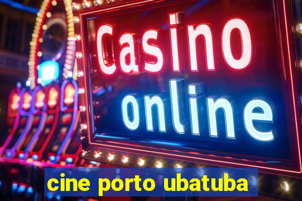 cine porto ubatuba