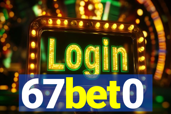 67bet0