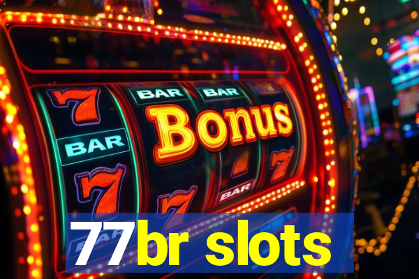 77br slots