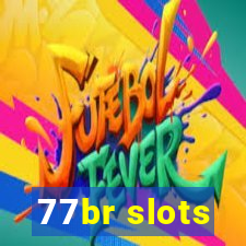 77br slots
