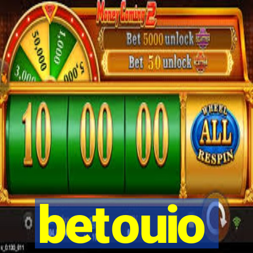 betouio