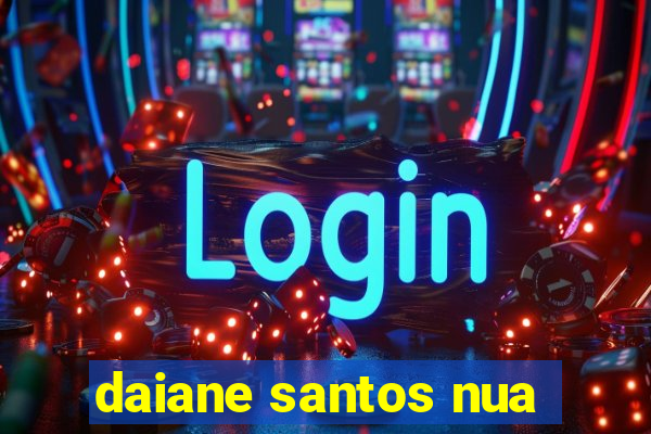 daiane santos nua
