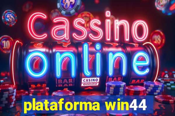 plataforma win44