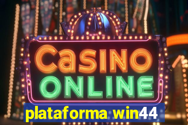 plataforma win44