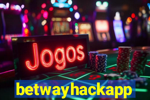 betwayhackapp