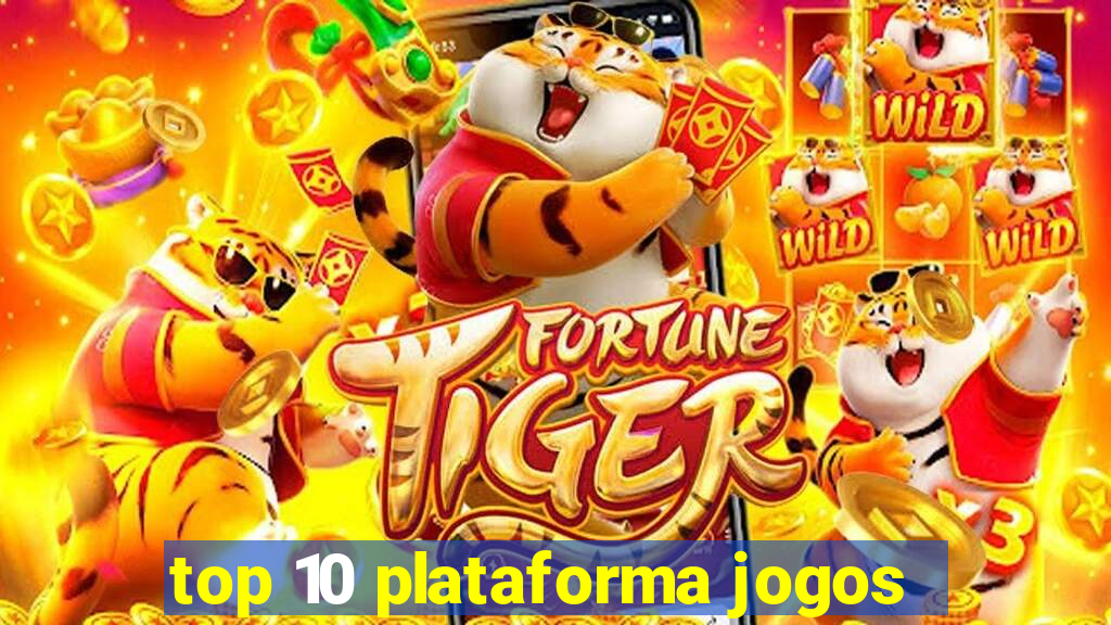 top 10 plataforma jogos