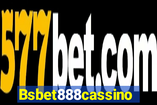 Bsbet888cassino