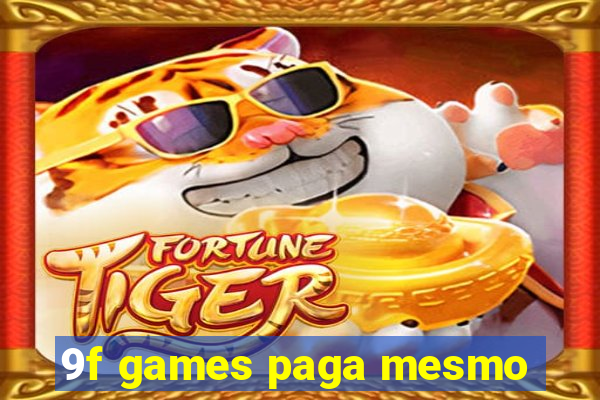 9f games paga mesmo