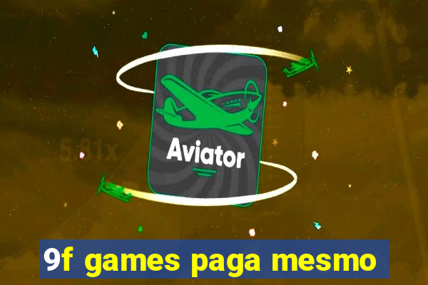 9f games paga mesmo