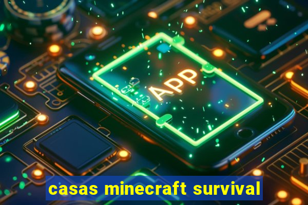 casas minecraft survival
