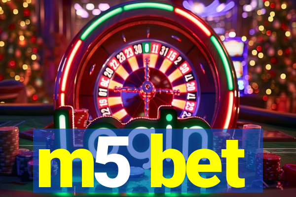 m5 bet