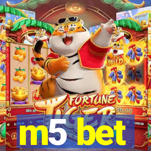 m5 bet